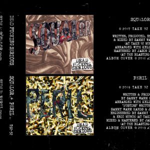 Dead Fucking Serious: PERIL [Deluxe Tape] (SQUALOR + PERIL)